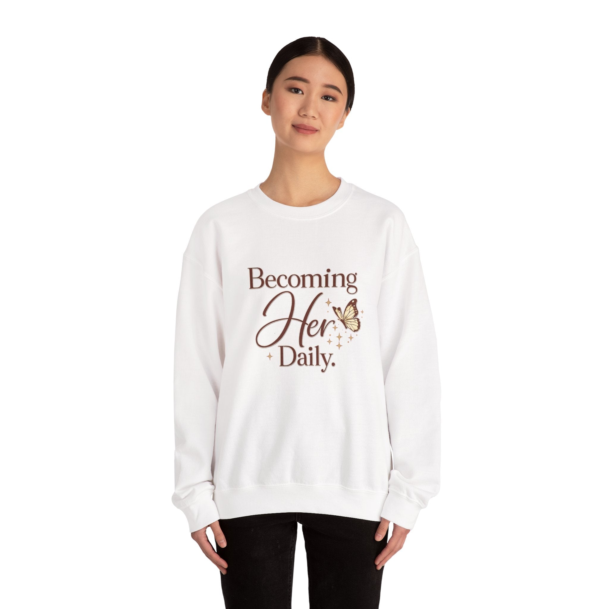 Unisex Becoming Her Daily Crewneck Sweatshirt — Inspirational Women’s Pullover with Butterfly