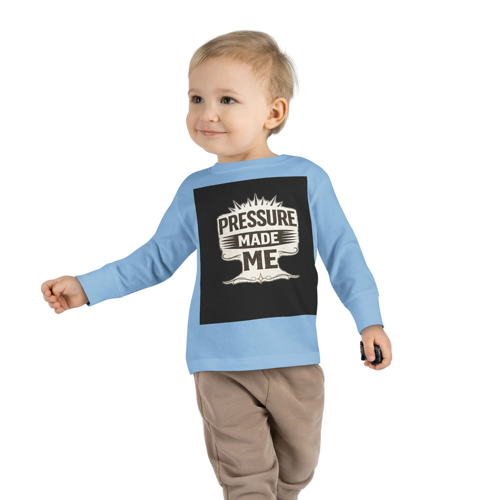 Toddler Long Sleeve Tee - "Pressure Made Me" Vintage Banner Kids Shirt