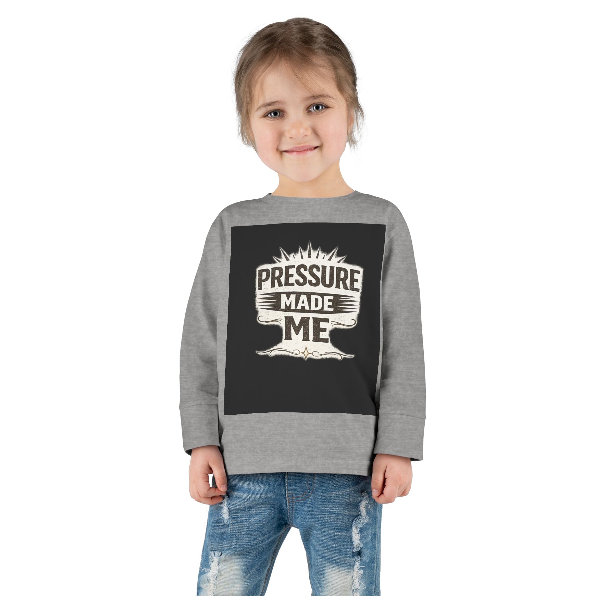 Toddler Long Sleeve Tee - "Pressure Made Me" Vintage Banner Kids Shirt
