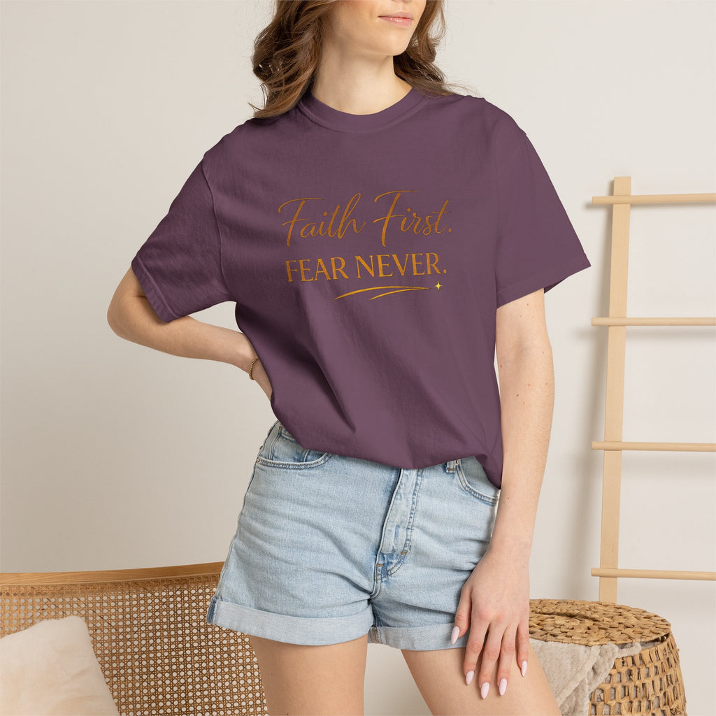 Unisex Faith First. Fear Never. T-Shirt