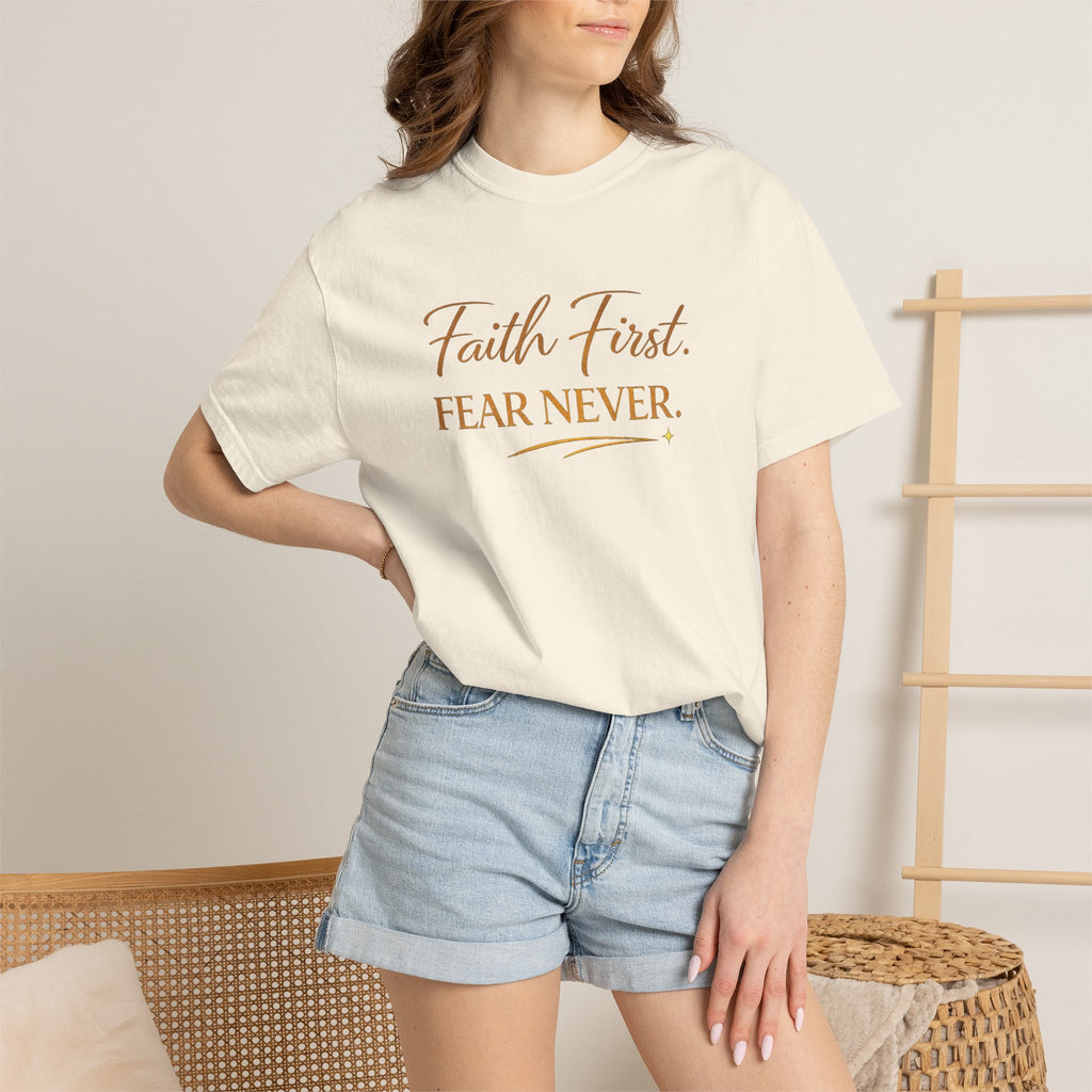 Unisex Faith First. Fear Never. T-Shirt
